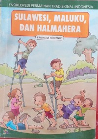 Image of Ensiklopedi Permainan Tradisional Indonesia Sulawesi, Maluku, dan Halmahera
