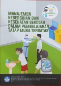 Manajemen Kebersihan Dan Kesehatan Sekolah Dalam Pembelajaran Tatap Muka Terbatas