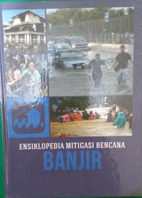 Image of Ensiklopedia Mitigasi Bencana Banjir
