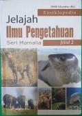 Ensiklopedia Jelajah Ilmu Pengetahuaan Seri Mamalia Jilid 2